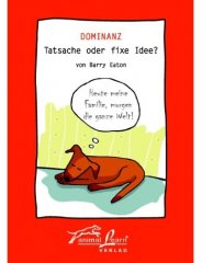 Dominanz - Tatsache oder fixe Idee Dominanz - Tatsache oder fixe Idee